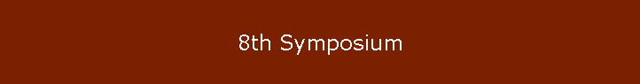 8th Symposium